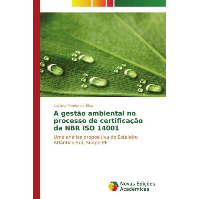 A gestão ambiental no processo de certificação da NBR ISO 14001, Fachbücher