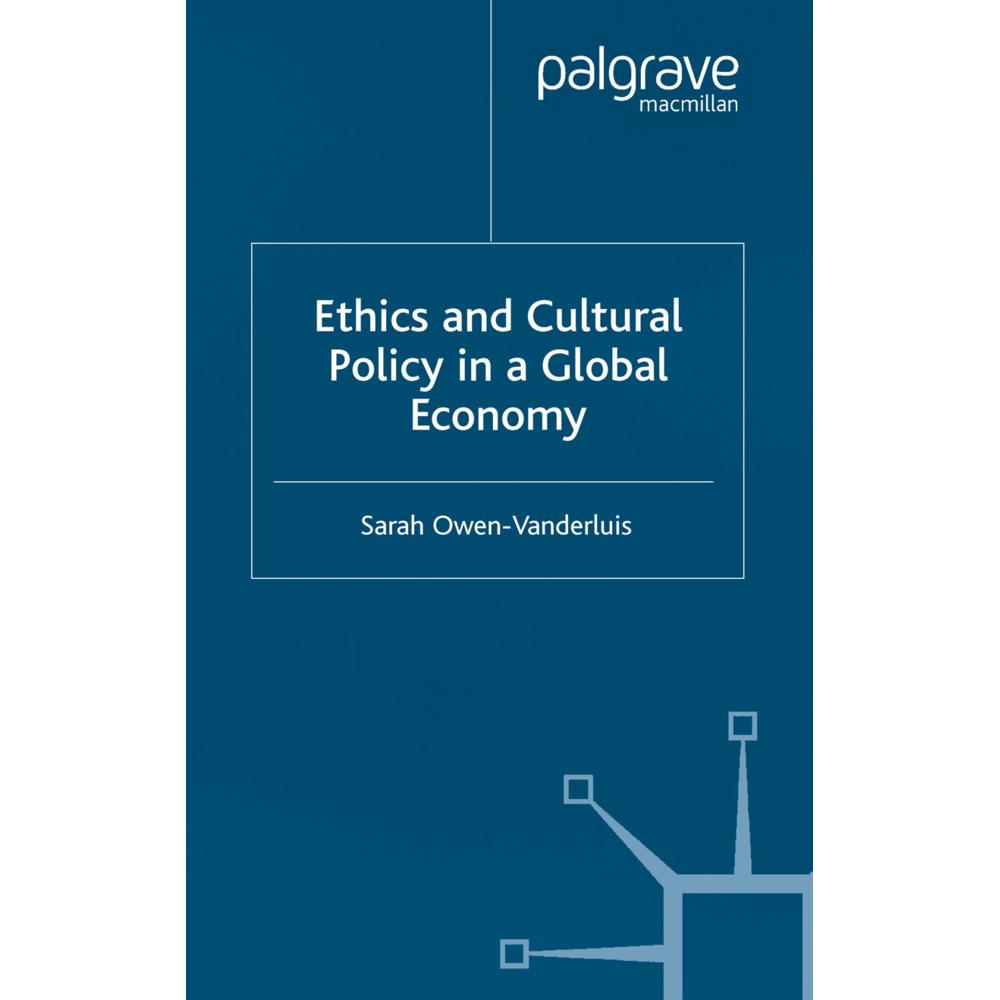 Ethics and Cultural Policy in a Global Economy, Fachbücher von Kenneth A. Loparo