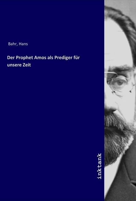 Produktbild Der Prophet Amos als Prediger für unsere Zeit (Deutsch, Hans Bahr, 2019)