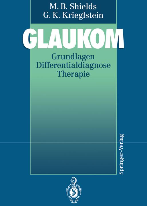 Produktbild Glaukom (Deutsch, Günter K. Krieglstein, M. Bruce Shields, 2011)