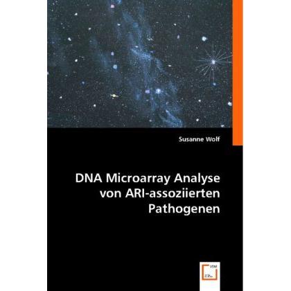 DNA Microarray Analyse von ARI-assoziierten Pathogenen, Fachbücher von Susanne Wolf