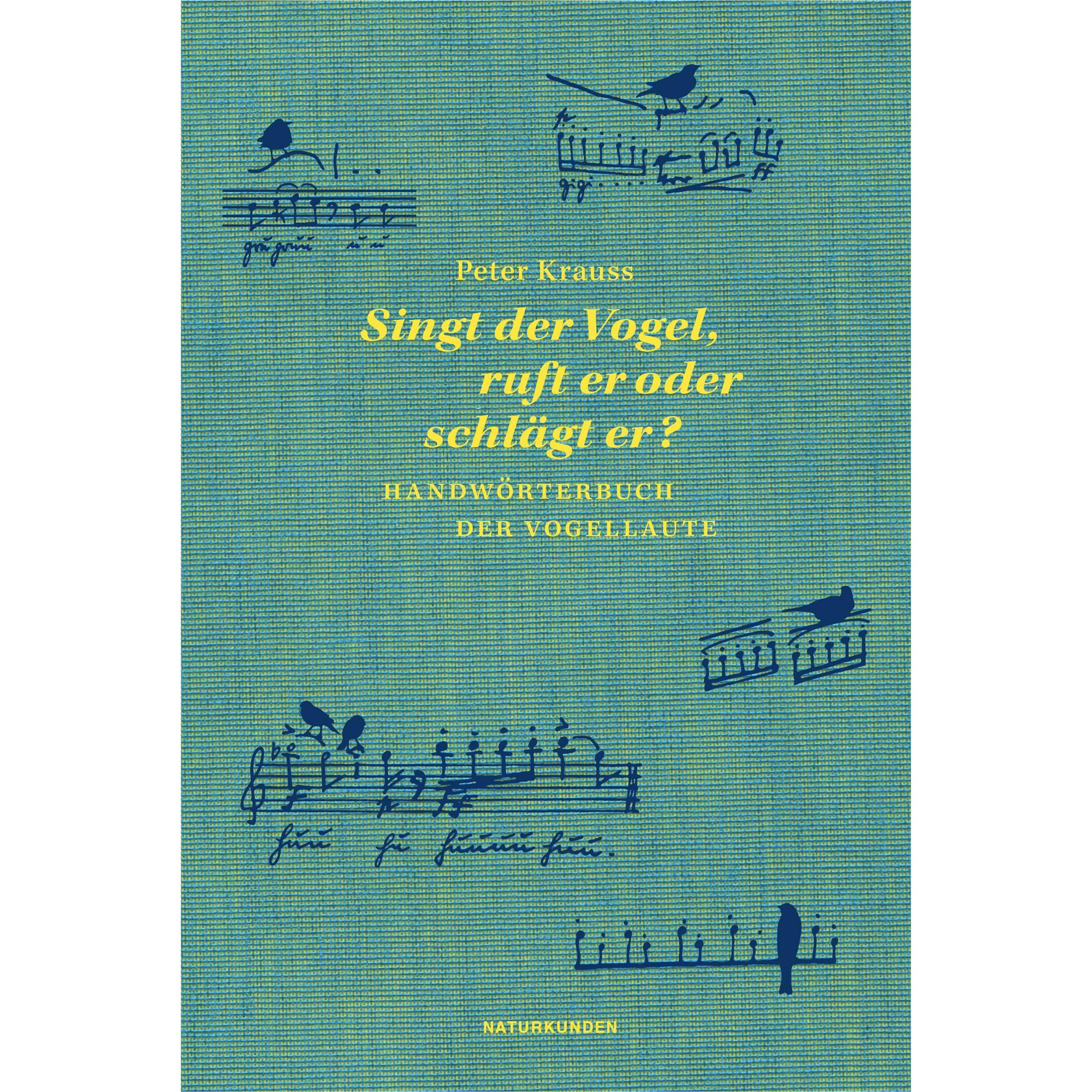 Singt der Vogel, ruft er oder schlägt er?, Belletristik von Judith Schalansky, Peter Krauss