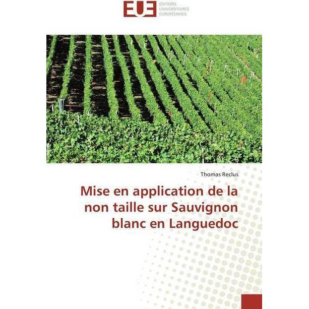 Mise en application de la non taille sur Sauvignon blanc en Languedoc, Fachbücher von Thomas Reclus
