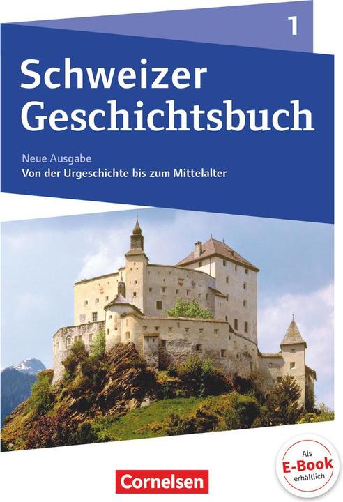 Image du produit Schweizer Geschichtsbuch 1. Neue Ausgabe. Schülerbuch (Allemand, Beat Hatz, Christophe Gross, Kilian D. Grütter, Klaus Pflügner, Martin Kloter, Patrick Grob, 2018)