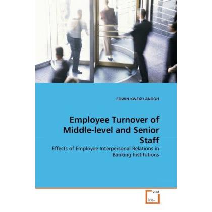 Employee Turnover of Middle-level and Senior Staff, Fachbücher