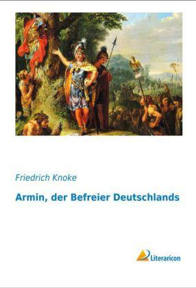 Produktbild Armin, der Befreier Deutschlands (Deutsch, Friedrich Knoke, 2013)