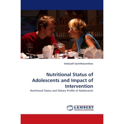 Nutritional Status of Adolescents and Impact of Intervention, Fachbücher von Vedavalli Sachithananthan