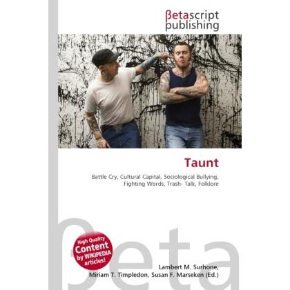 Taunt, Fachbücher von Miriam T. Timpledon, Lambert M. Surhone, Susan F. Marseken