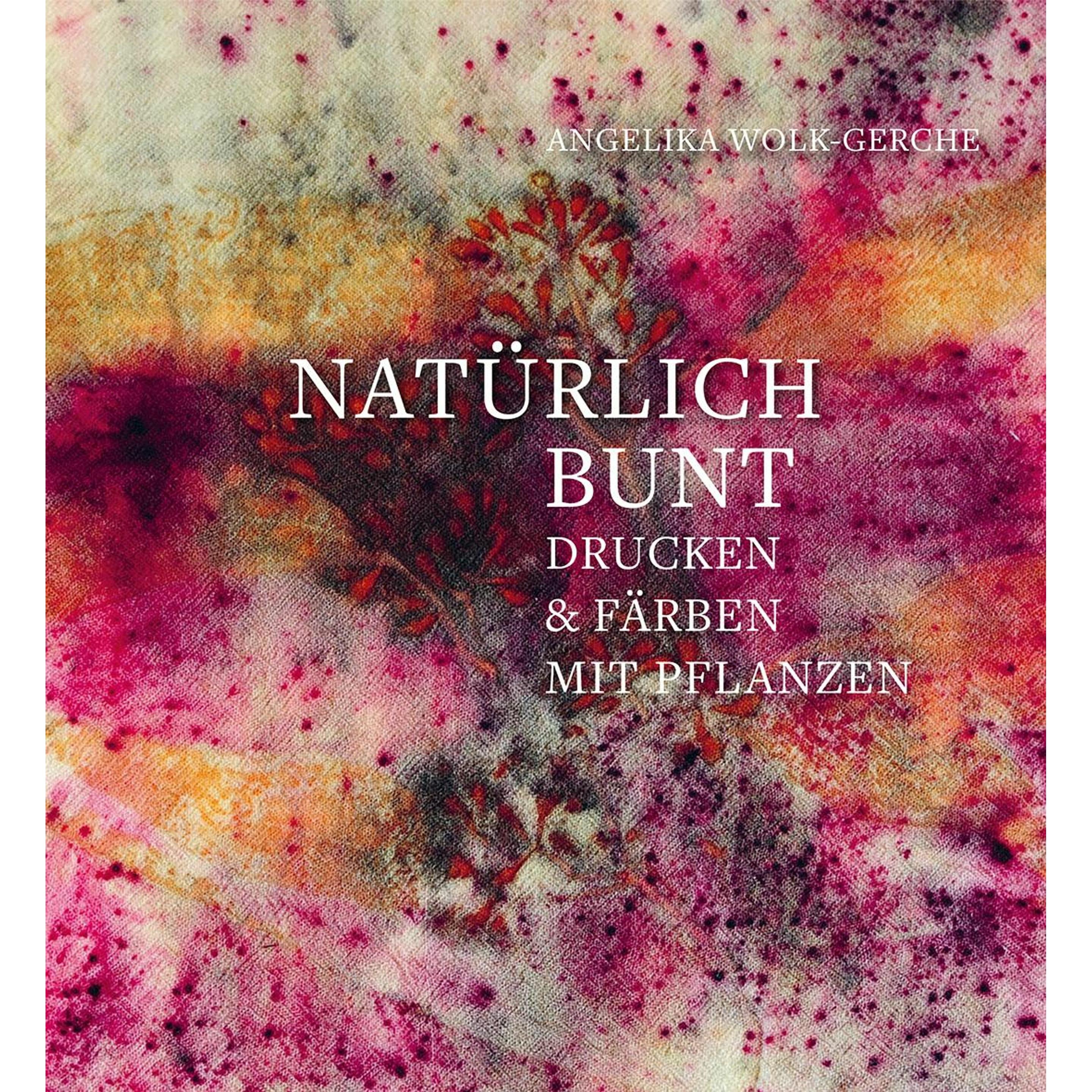 Natürlich bunt, Ratgeber von Angelika Wolk-Gerche