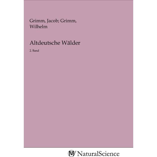 Altdeutsche Wälder, Fachbücher von Jacob Grimm