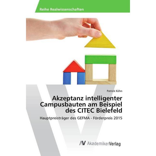 Thumbnail - Akzeptanz intelligenter Campusbauten am Beispiel des CITEC Bielefeld, Sachbücher von Patrick Köhn