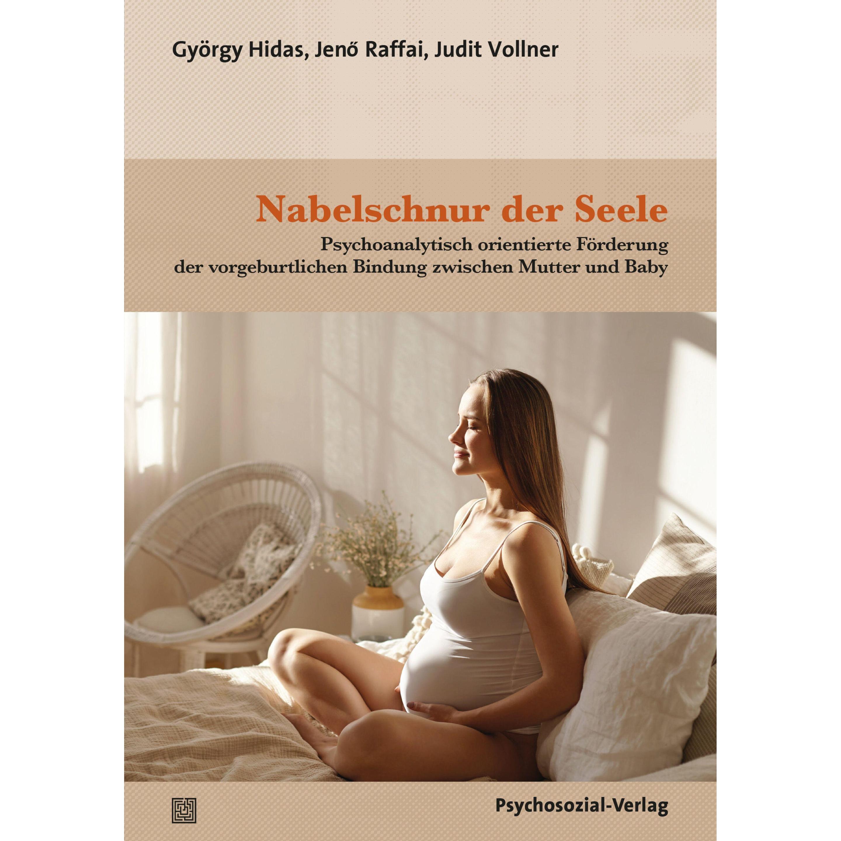 Nabelschnur der Seele, Ratgeber von György Hidas, Jenö Raffai, Judit Vollner