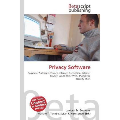 Privacy Software, Fachbücher von Miriam T. Timpledon, Susan F. Marseken, Lambert M. Surhone