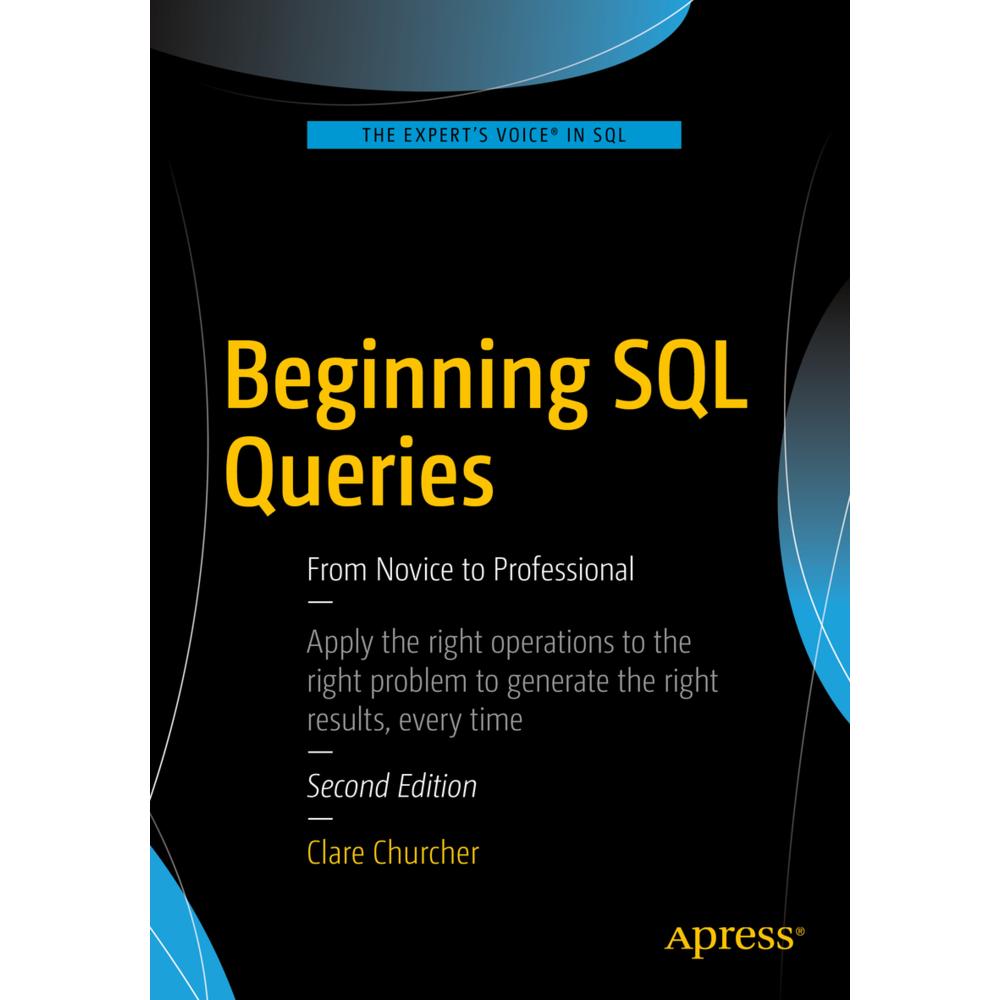 Beginning SQL Queries, Fachbücher von Clare Churcher