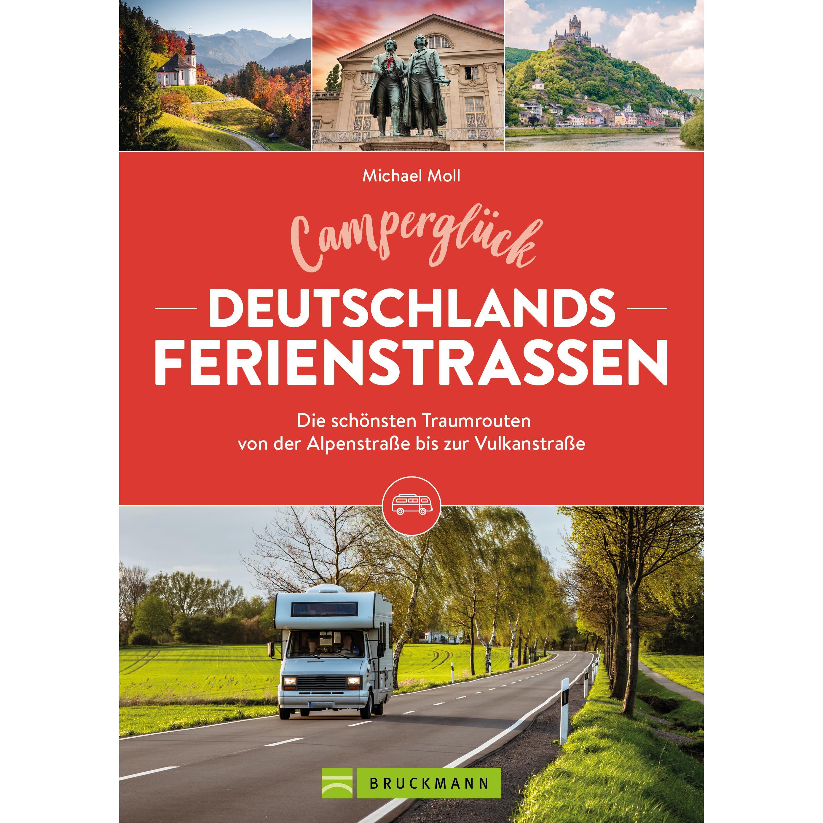 Thumbnail - Camperglück Deutschlands Ferienstrassen Die schönsten Traumrouten von der Alpenstrasse bis zur, Ratgeber von Michael Mol...