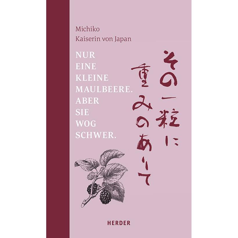 Nur eine kleine Maulbeere. Aber sie wog schwer, Belletristik von Hakko Ishitobi, Toru Haga, Peter Pantzer