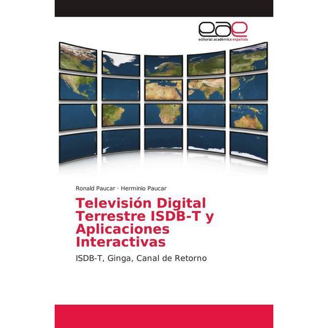 Televisión Digital Terrestre ISDB-T y Aplicaciones Interactivas, Fachbücher von Herminio Paucar, Ronald Paucar