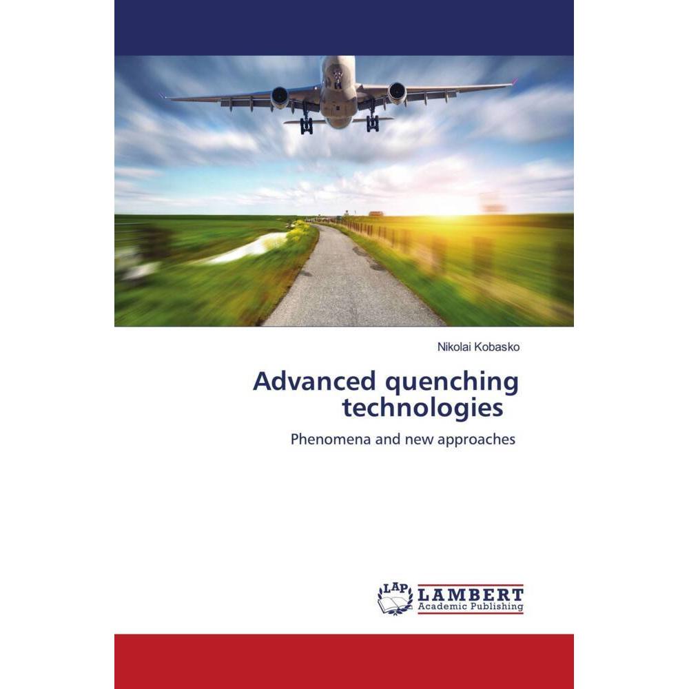Advanced quenching technologies, Fachbücher von Nikolai Kobasko