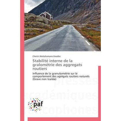Stabilité interne de la gralométrie des aggregats routiers, Fachbücher von Cheick Abdrahamane Kassibo