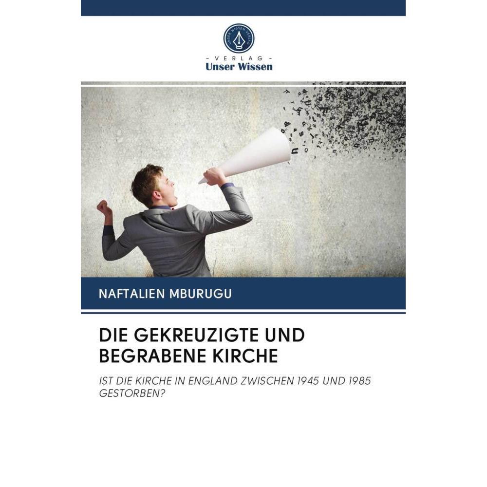Die Gekreuzigte Und Begrabene Kirche, Sachbücher von NAFTALIEN MBURUGU