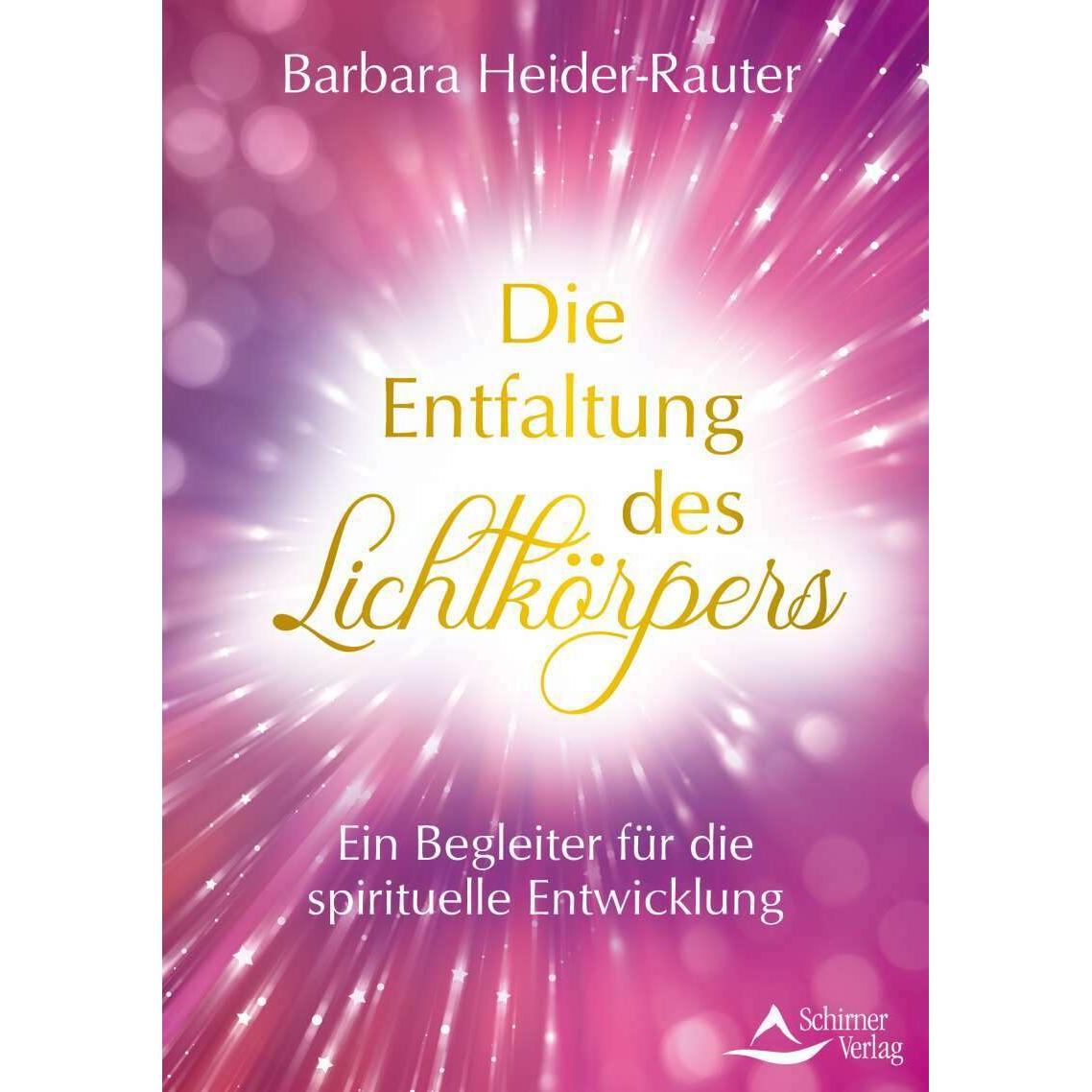Thumbnail - Die Entfaltung des Lichtkörpers, Ratgeber von Barbara Heider-Rauter