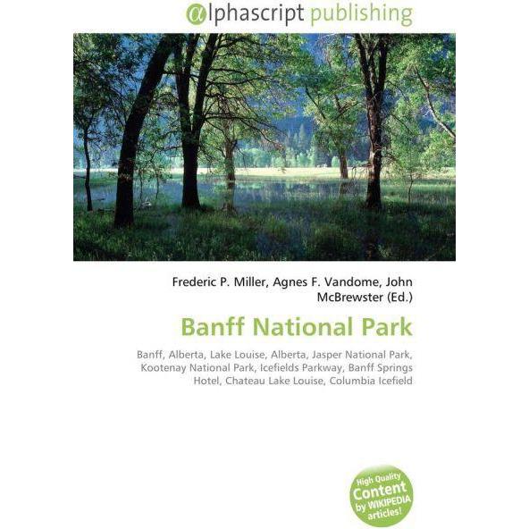 Banff National Park, Fachbücher von Agnes F. Vandome, Frederic P. Miller, John McBrewster