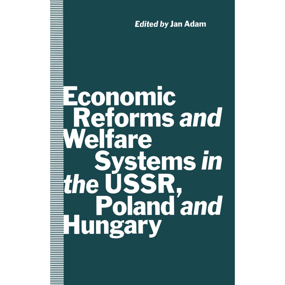 Economic Reforms and Welfare Systems in the USSR, Poland and Hungary, Fachbücher von Jan Adam