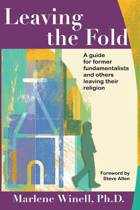 Produktbild Leaving the Fold: A Guide for Former Fundamentalists and Others Leaving Their Religion (Englisch, Marlene Winell, 2006)