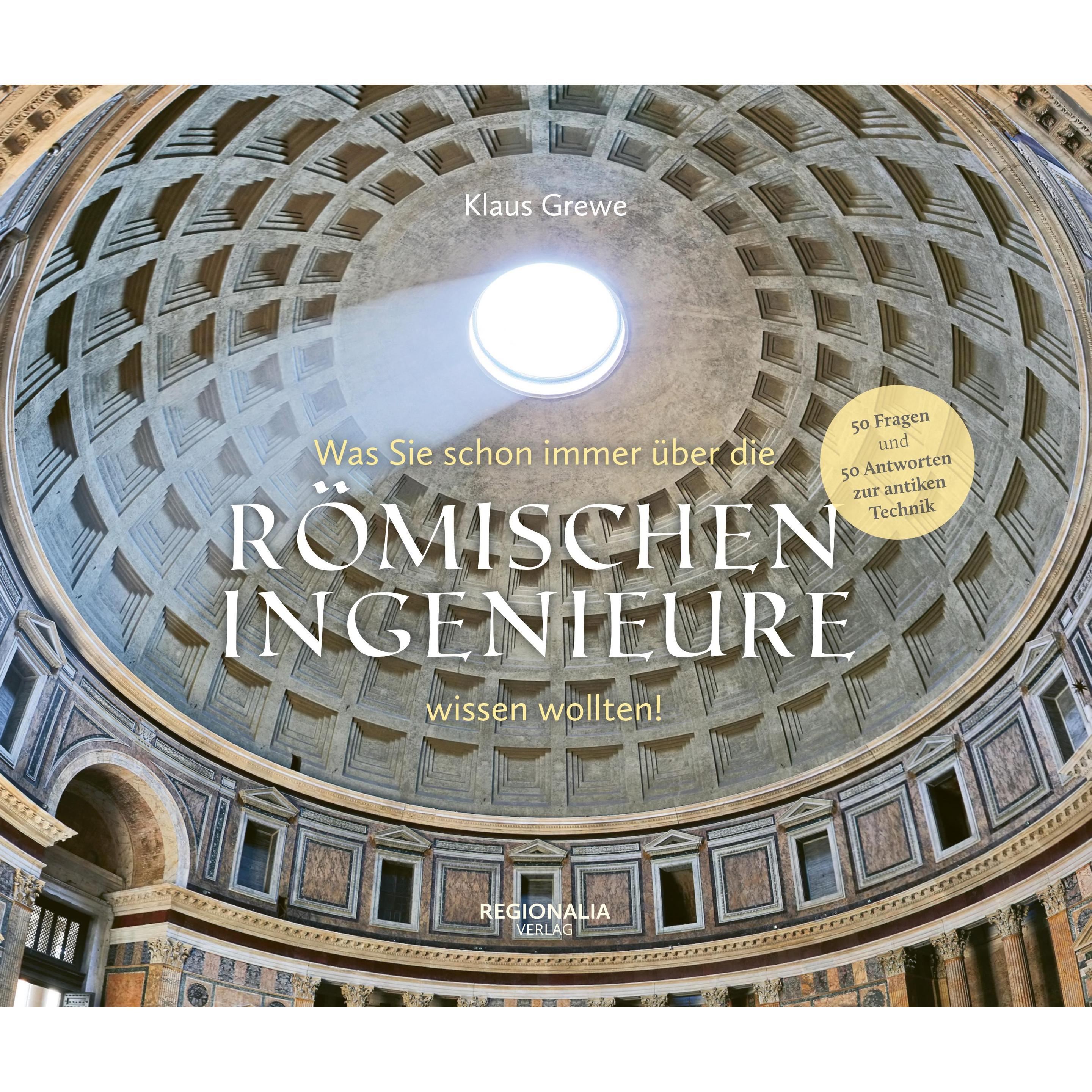 Was Sie schon immer über die römischen Ingenieure wissen wollten, Fachbücher von Klaus Grewe