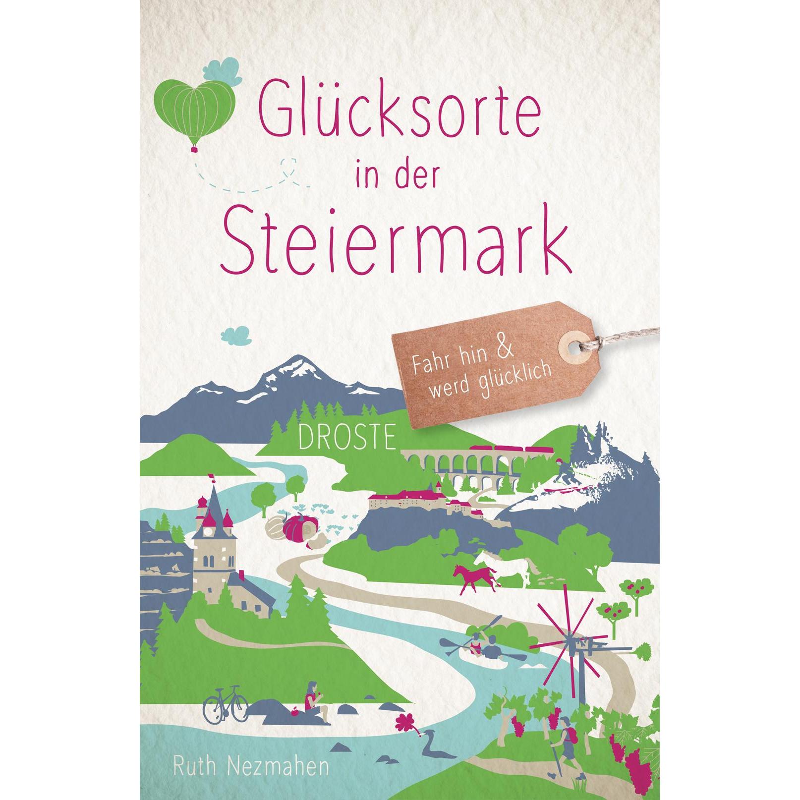 Thumbnail - Glücksorte in der Steiermark, Ratgeber von Ruth Nezmahen