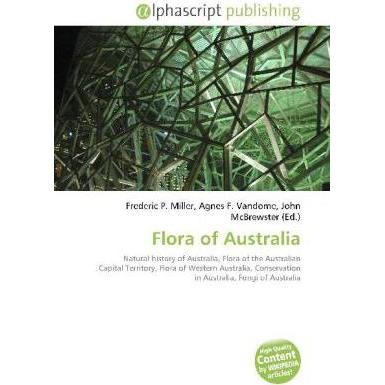 Flora of Australia, Fachbücher von Agnes F. Vandome, Frederic P. Miller, John McBrewster