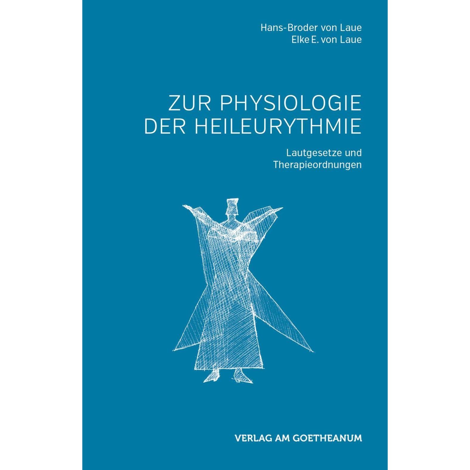 Zur Physiologie der Heileurythmie, Sachbücher von Elke E. Laue