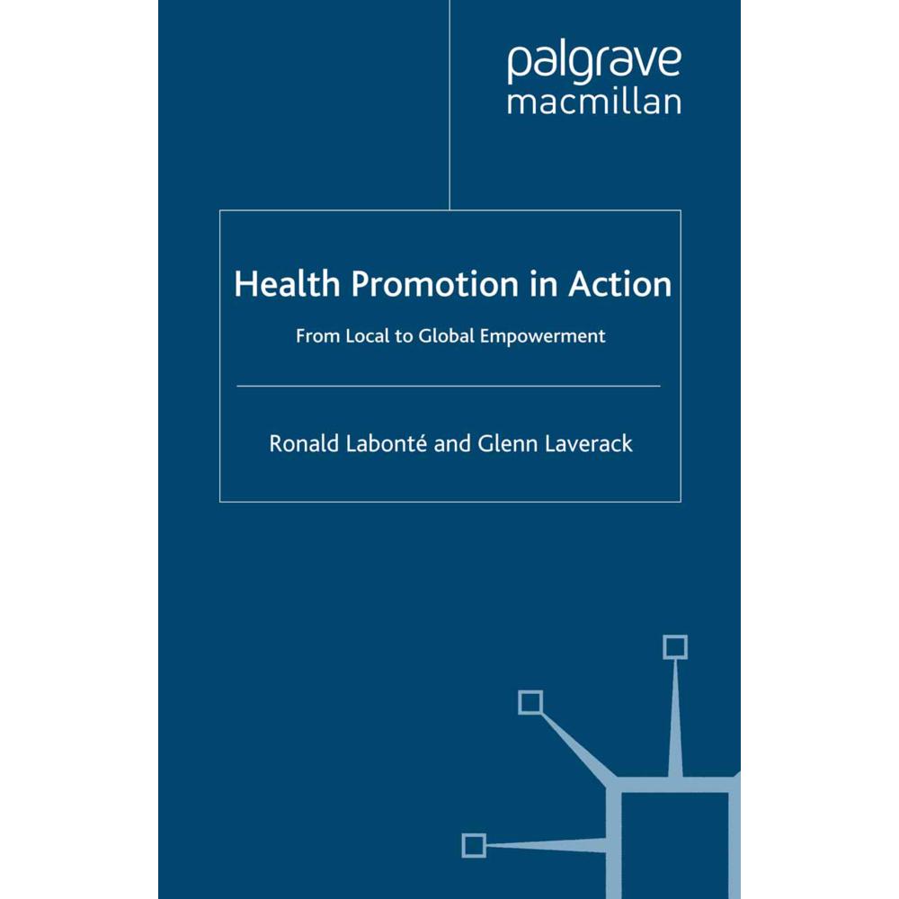Health Promotion in Action, Fachbücher von R. Labonté, G. Laverack