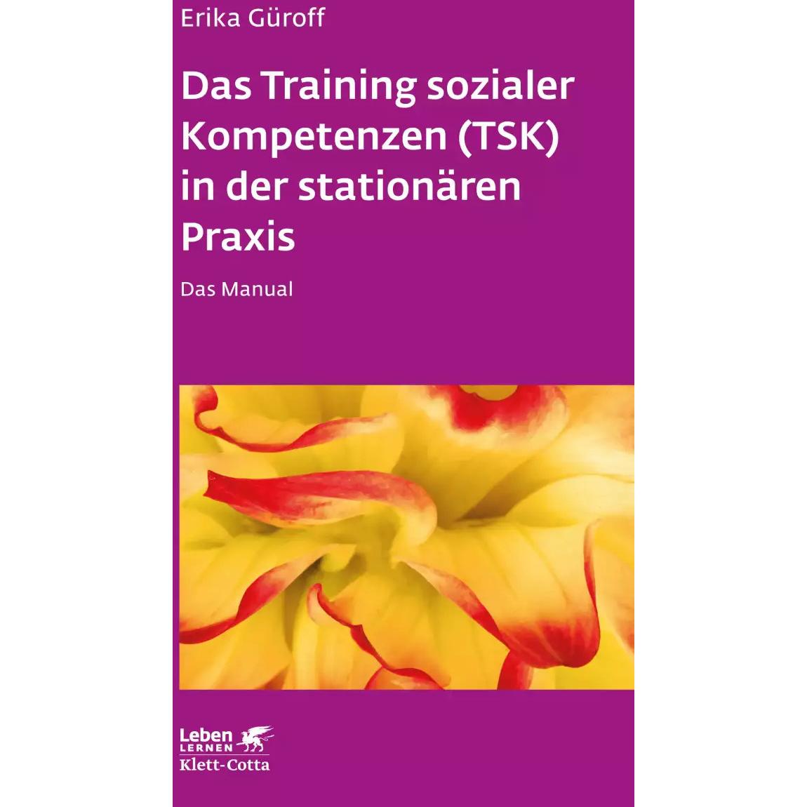 Thumbnail - Das Training sozialer Kompetenzen (TSK) in der stationären Praxis, Fachbücher von Erika Güroff