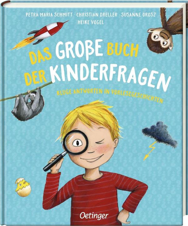Das grosse Buch der Kinderfragen (Deutsch, Christian Dreller, Heike Vogel, Petra Maria Schmitt, Susanne Orosz, 2026)