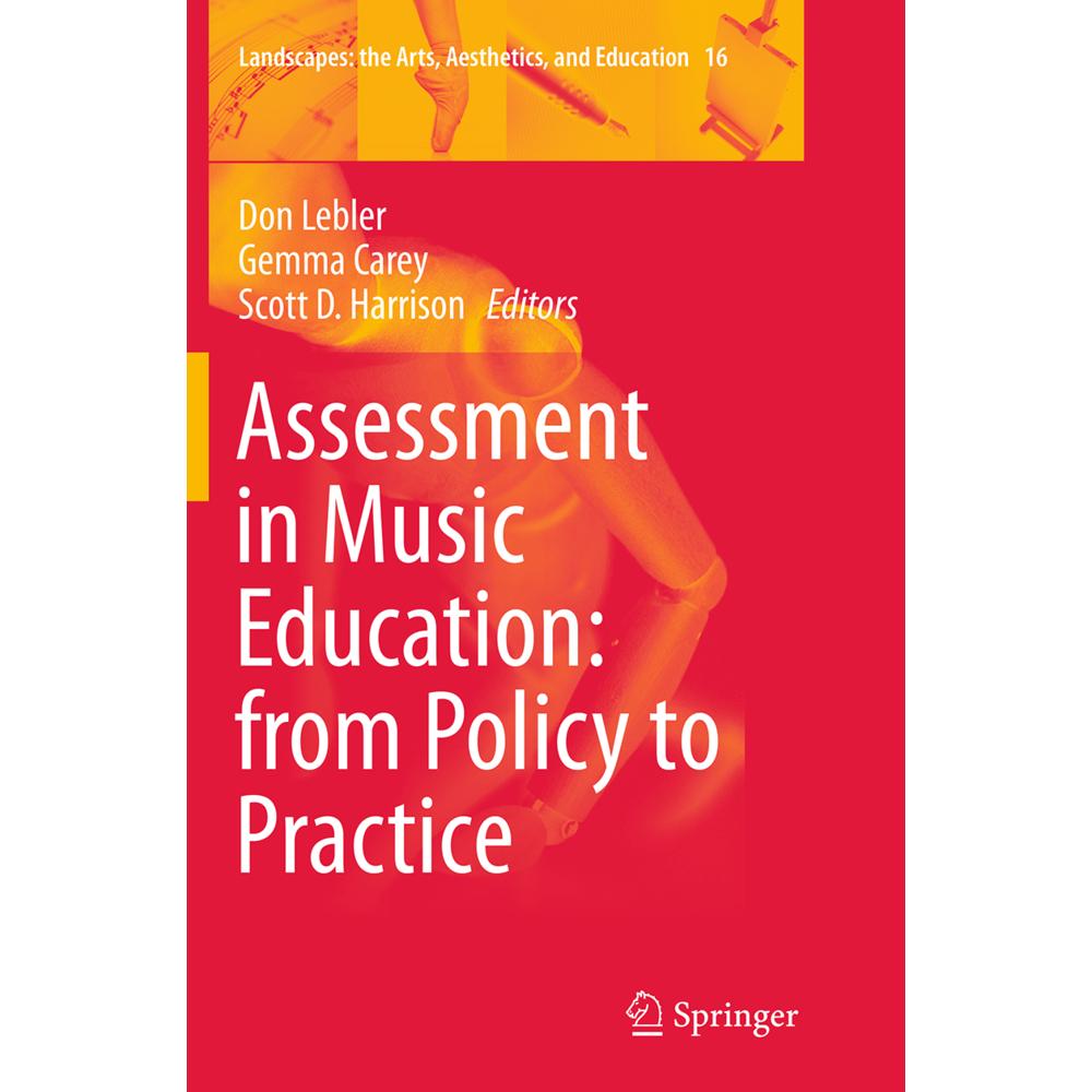Assessment in Music Education: from Policy to Practice, Fachbücher von Scott D. Harrison, Don Lebler, Gemma Carey