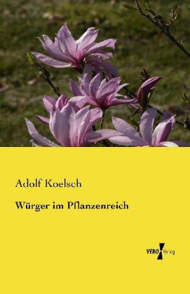 Produktbild Würger im Pflanzenreich (Deutsch, Adolf Koelsch, 2013)