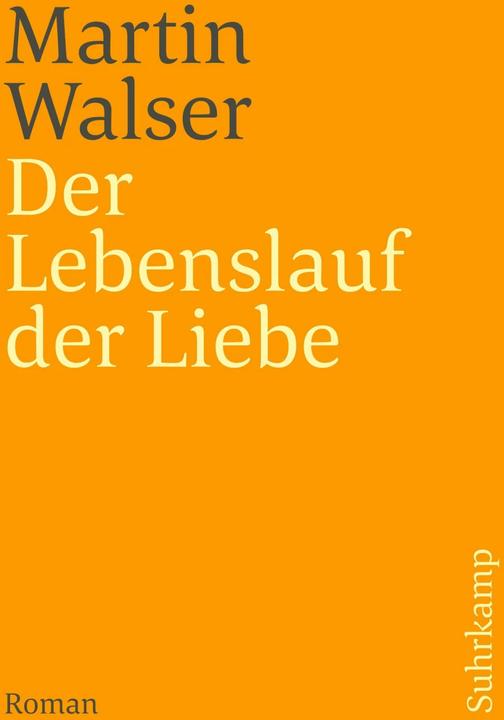 Produktbild Der Lebenslauf der Liebe (Deutsch, Martin Walser, 2003)