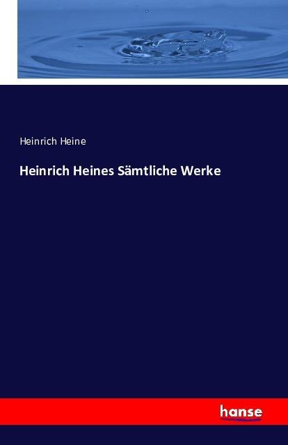 Produktbild Heinrich Heines Sämtliche Werke (Deutsch, Heinrich Heine, 2016)