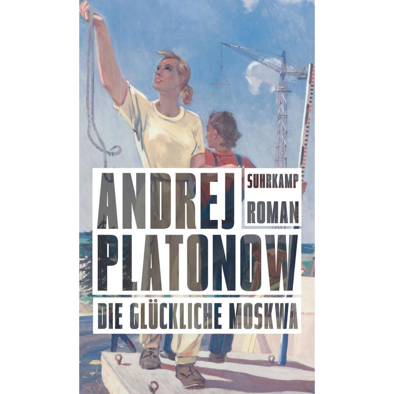 Die glückliche Moskwa, Belletristik von Andrej Platonow