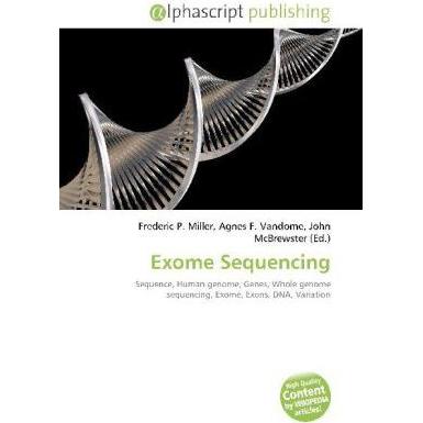 Exome Sequencing, Fachbücher von Agnes F. Vandome, Frederic P. Miller, John McBrewster
