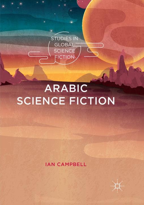 Produktbild Arabic Science Fiction (Englisch, Ian Campbell, 2019)