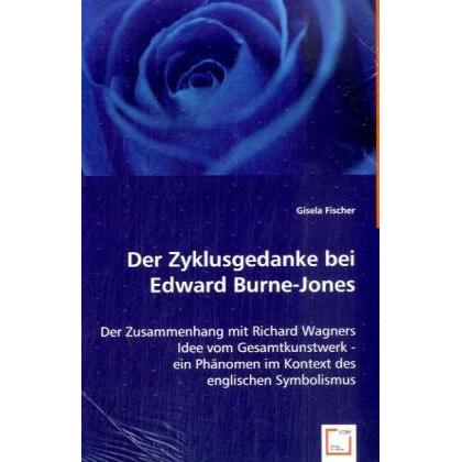 Der Zyklusgedanke bei Edward Burne-Jones, Fachbücher von Gisela Fischer