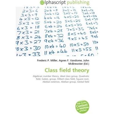 Class field theory, Fachbücher von Agnes F. Vandome, Frederic P. Miller, John McBrewster