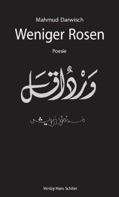 Produktbild Weniger Rosen (Deutsch, Mahmud Darwisch, 2016)