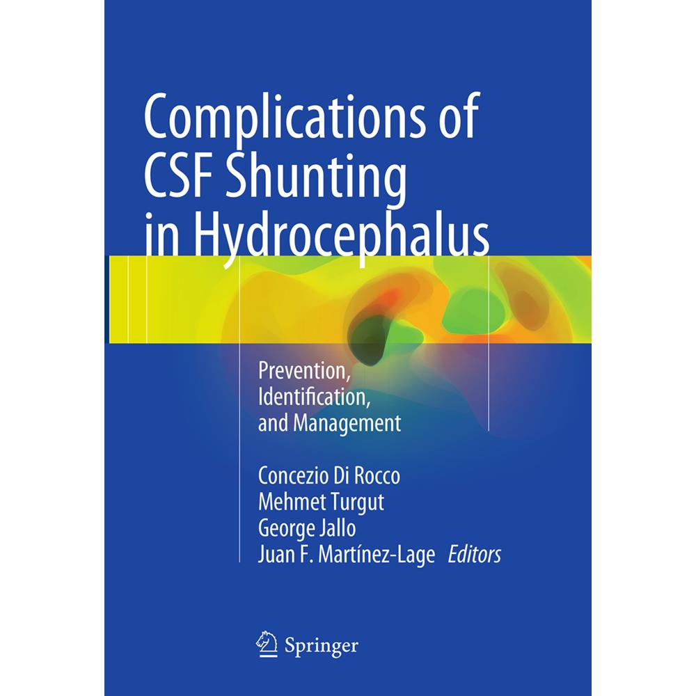 Complications of CSF Shunting in Hydrocephalus, Fachbücher von Mehmet Turgut, Concezio Di Rocco, Juan F. Martínez-Lage, ...
