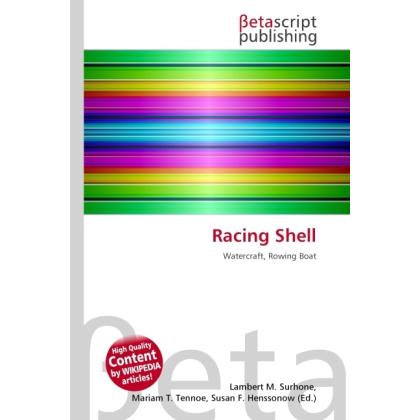 Thumbnail - Racing Shell, Ratgeber von Lambert M. Surhone, Miriam T. Timpledon, Susan F. Marseken