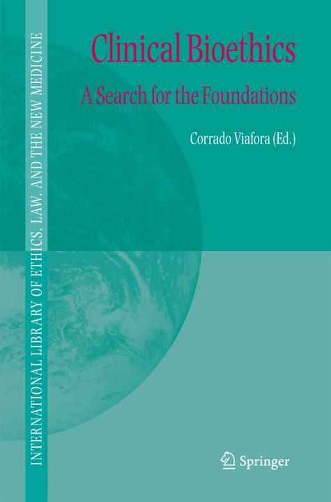 Clinical Bioethics (Englisch, C. Viafora, 2010)