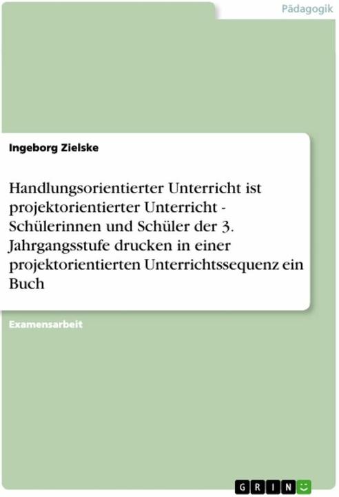 Image du produit Handlungsorientierter Unterricht ist projektorientierter Unterricht - Schülerinnen und Schüler (Allemand, Ingeborg Zielske, 2008)