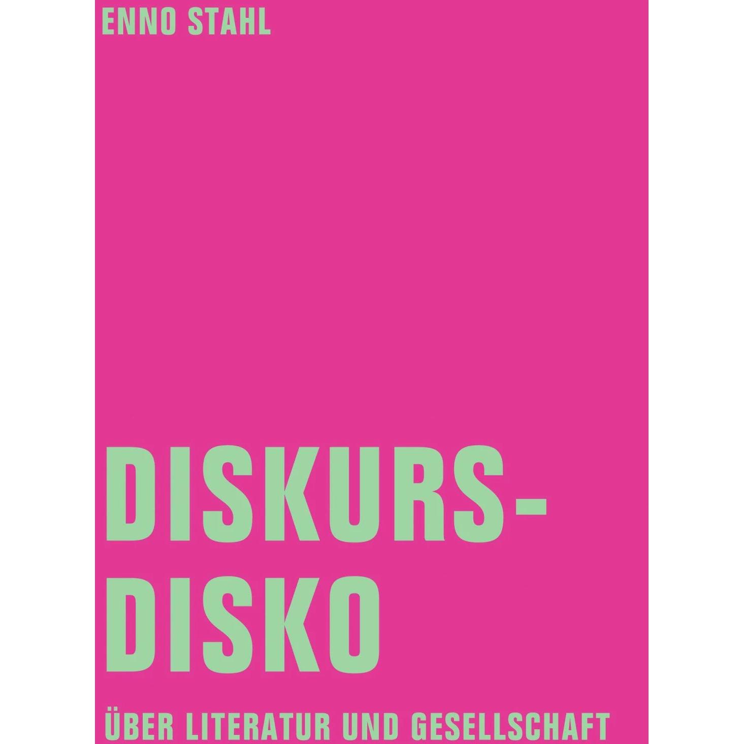 Diskursdisko, Belletristik von Enno Stahl